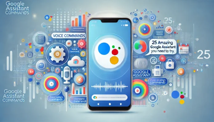 Descubra 25 comandos incríveis para usar com o Google Assistant e surpreenda-se com as funcionalidades que podem facilitar seu dia a dia. Confira agora!

