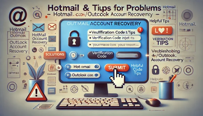 Problemas com a Recuperação da Conta Hotmail/Outlook.com: Soluções e Dicas